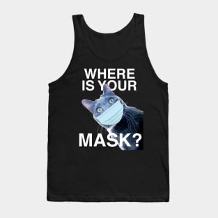 Where Is Your Mask?? Wear the Damn Mask Tank Top